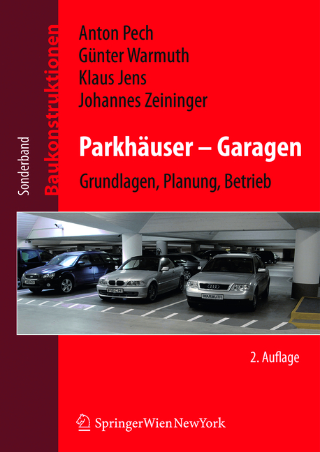 Parkhäuser – Garagen - Anton Pech, Günther Warmuth, Klaus Jens, Johannes Zeininger