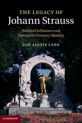 The Legacy of Johann Strauss - Zoë Alexis Lang