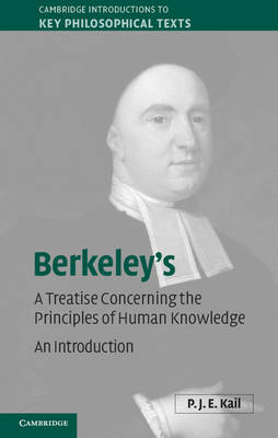 Berkeley's A Treatise Concerning the Principles of Human Knowledge - P. J. E. Kail