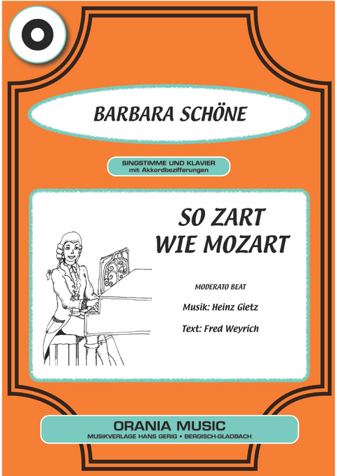 So zart wie Mozart - Fred Weyrich, Heinz Gietz, Barbara Schöne