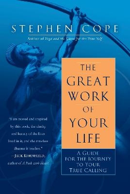 The Great Work of Your Life - Stephen Cope