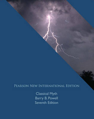 Classical Myth Pearson New International Edition, plus MySearchLab without eText - Barry B. Powell