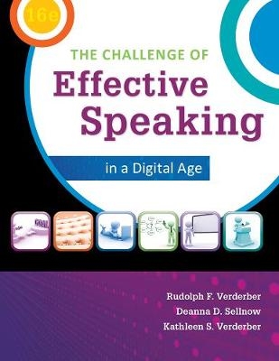 The Challenge of Effective Speaking in a Digital Age - Rudolph Verderber, Kathleen Verderber, Deanna Sellnow