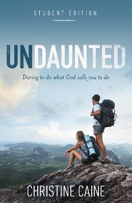 Undaunted Student Edition - Christine Caine