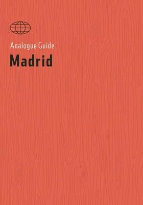 Analogue Guide Madrid - Alana Stone