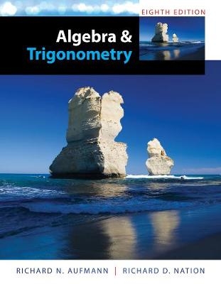 Algebra and Trigonometry - Richard Aufmann, Richard Nation