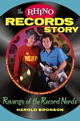 The Rhino Records Story - Harold Bronson