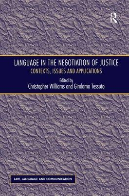 Language in the Negotiation of Justice - Girolamo Tessuto