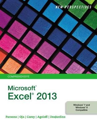 New Perspectives on Microsoft®Excel® 2013, Comprehensive - June Jamrich Parsons, Dan Oja, Roy Ageloff, Patrick Carey