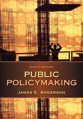 Public Policymaking - James E. Anderson