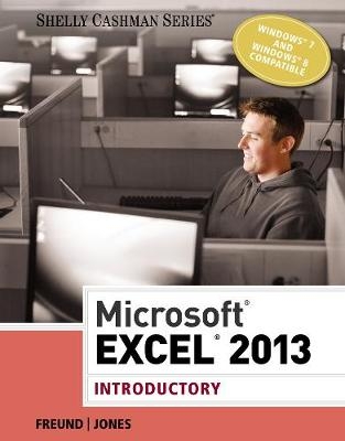 Microsoft® Excel® 2013 - Steven Freund, Joy Starks, Mali Jones