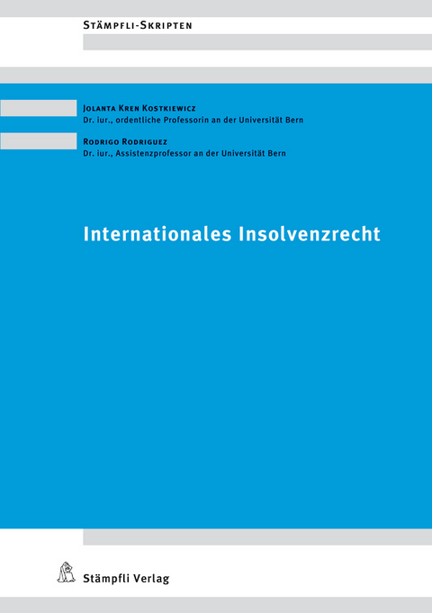 Internationales Insolvenzrecht - Jolanta Kren Kostkiewicz, Rodrigo Rodriguez