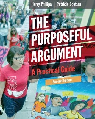 The Purposeful Argument - Patricia Bostian, Harry Phillips