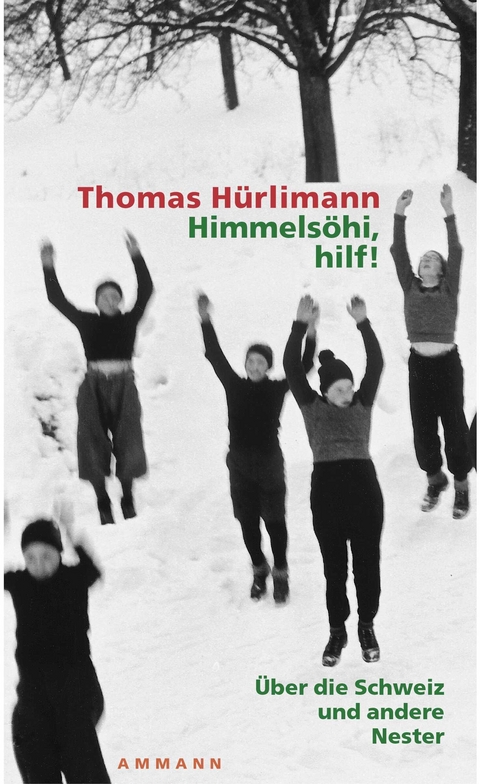 Himmelsöhi, hilf! - Thomas Hürlimann