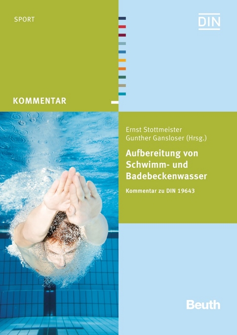 Aufbereitung von Schwimm- und Badebeckenwasser - Gunther Gansloser, Ernst Stottmeister