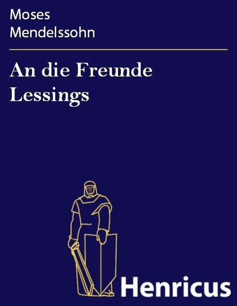 An die Freunde Lessings -  Moses Mendelssohn