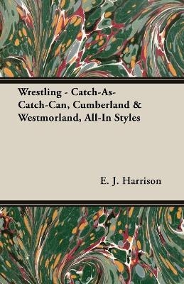 Wrestling - Catch-As-Catch-Can, Cumberland & Westmorland, All-In Styles - E.J. Harrison