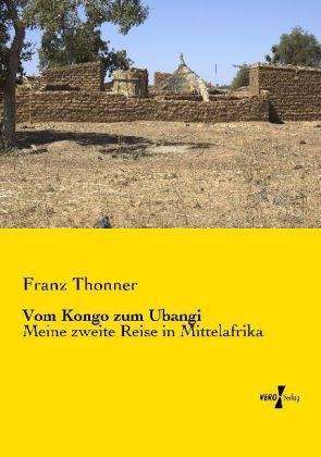 Vom Kongo zum Ubangi - Franz Thonner