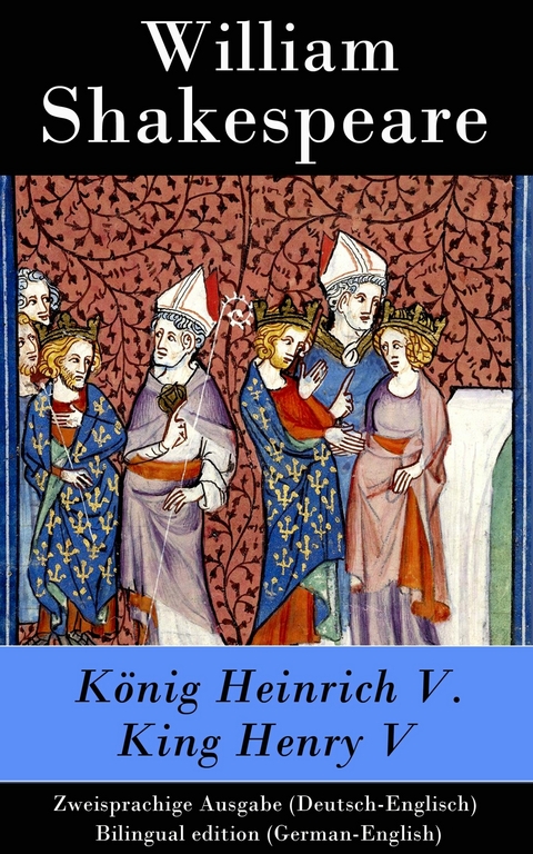 König Heinrich V. / King Henry V - Zweisprachige Ausgabe - William Shakespeare