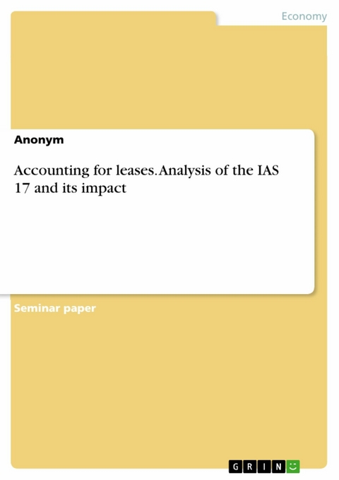 Accounting for leases. Analysis of the IAS 17 and its impact -  Anonymous