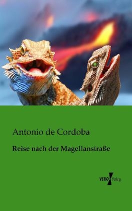 Reise nach der MagellanstraÃe - Antonio De Cordoba