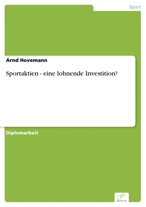 Sportaktien - eine lohnende Investition? -  Arnd Hovemann