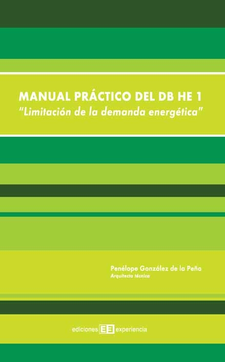 Manual práctico del db he 1. limitación de la demanda energética - Penélope González de la Peña