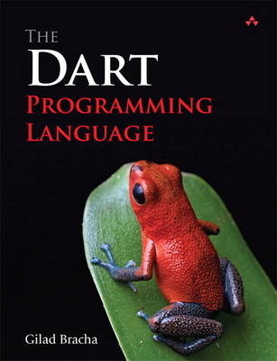 The Dart Programming Language - Gilad Bracha