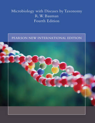 Microbiology with Diseases by Taxonomy Pearson New International Edition, plus MasteringMicroBiology without eText - Robert W. Ph.D. Bauman