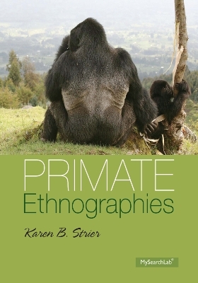 Primate Ethnographies - Karen B. Strier