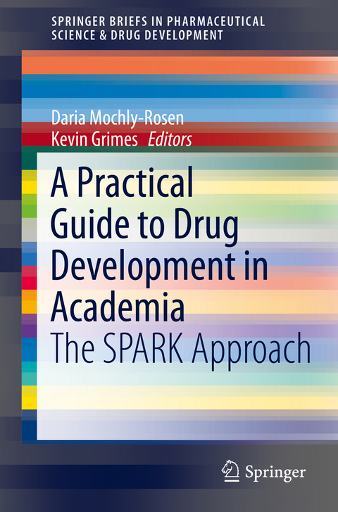 A Practical Guide to Drug Development in Academia - 