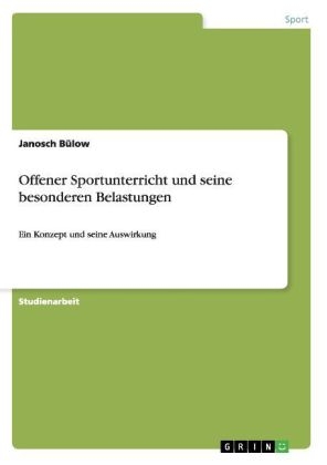 Offener Sportunterricht und seine besonderen Belastungen - Janosch BÃ¼low