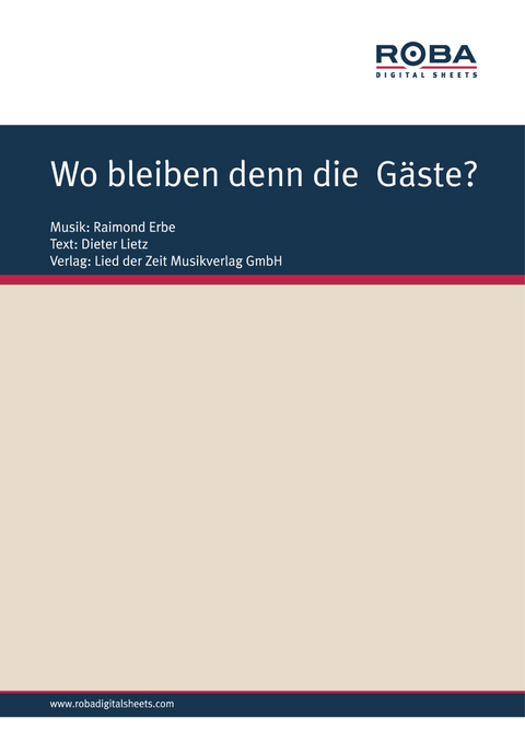 Wo bleiben denn die Gäste? - Raimond Erbe, Dieter Lietz