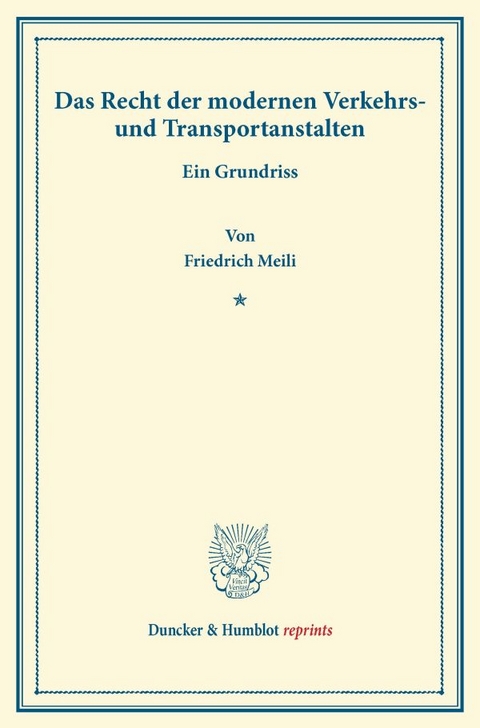 Das Recht der modernen Verkehrs- und Transportanstalten. - Friedrich Meili