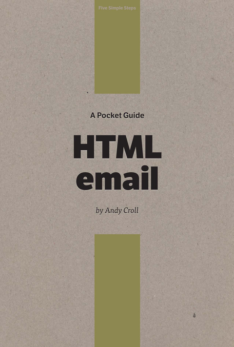 Pocket Guide to HTML Email -  Andy Croll