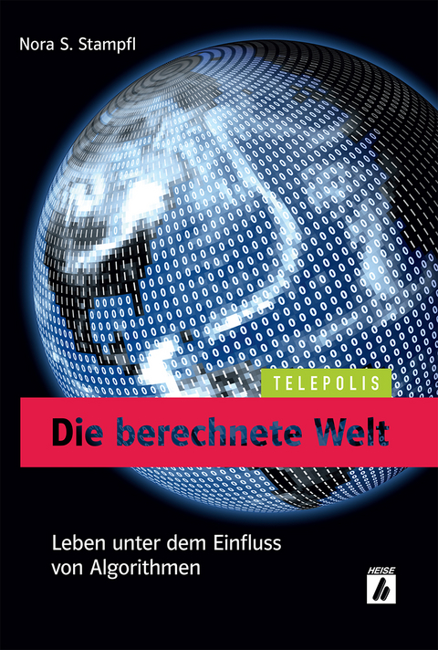 Die berechnete Welt - Nora Stampfl