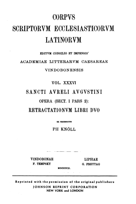 Sancti Aureli Augustini opera, sect. I, pars 2: Retractationum libri duo - 