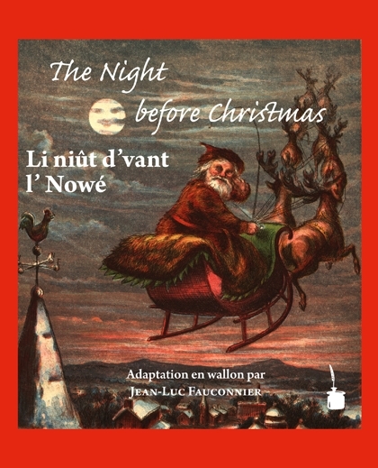 Li niût d’vant l’ Nowé / The Night before Christmas - Clement C. Moore