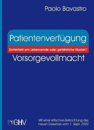 Patientenverfügung - Vorsorgevollmacht - Paolo Bavastro