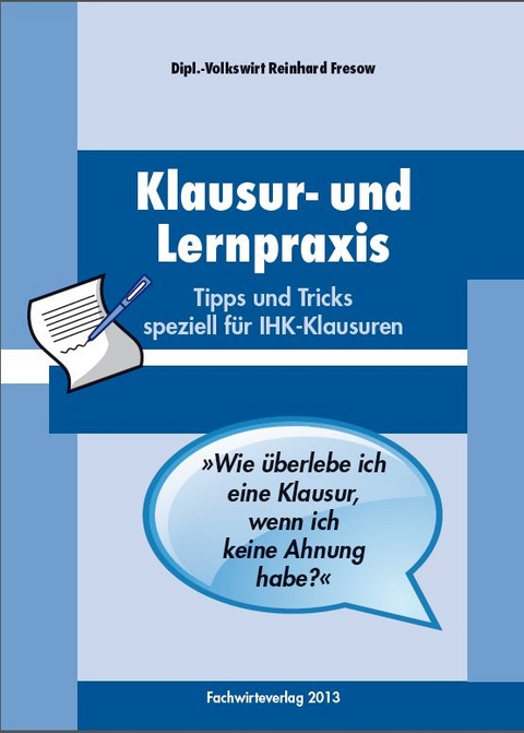 Klausur- und Lernpraxis - Reinhard Fresow