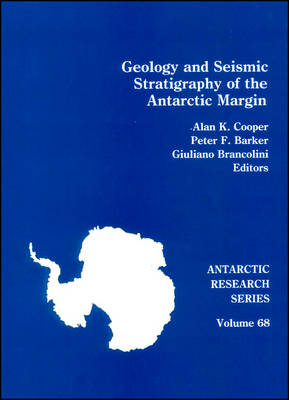 Geology and Seismic Stratigraphy of the Antarctic Margin, 2 - AK Cooper