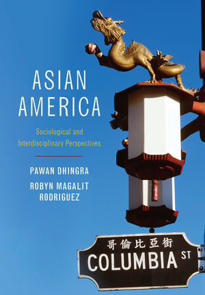 Asian America - Pawan Dhingra, Robyn Magalit Rodriguez