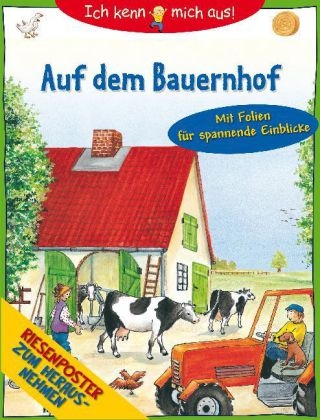 Ich kenn mich aus! - Auf dem Bauernhof - Karin Arndt