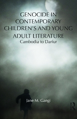 Genocide in Contemporary Children's and Young Adult Literature - Jane Gangi