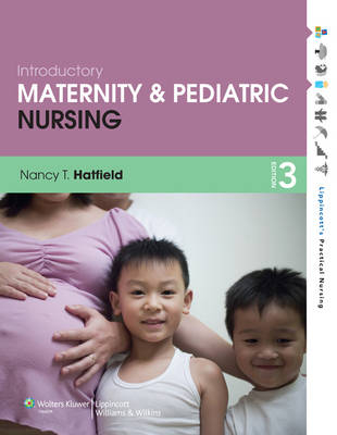 Introductory Maternity and Pediatric Nursing - Nancy T. Hatfield