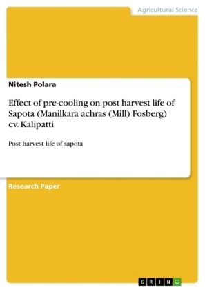 Effect of pre-cooling on post harvest life of Sapota (Manilkara achras (Mill) Fosberg) cv. Kalipatti - Nitesh Polara