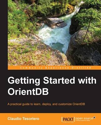 Getting Started with OrientDB - Claudio Tesoriero