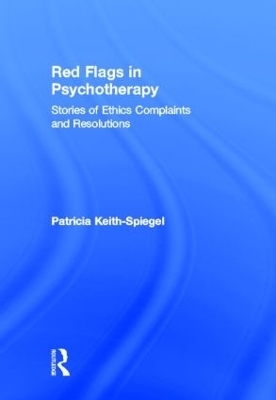 Red Flags in Psychotherapy - Patricia Keith-Spiegel