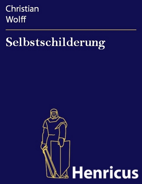 Selbstschilderung -  Christian Wolff