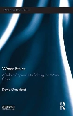 Water Ethics - David Groenfeldt